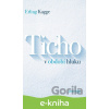 E-kniha Ticho v období hluku - Erling Kagge E-kniha Ticho v období hluku - Erling Kagge