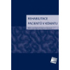 Rehabilitace pacientů v kómatu - Lippertová Grünerová Marcela Rehabilitace pacientů v kómatu - Lippertová Grünerová Marcela