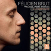Brut Félicien - Préludes, Valses & Envols CD Brut Félicien - Préludes, Valses & Envols CD