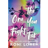 The One You Fight For (Roni Loren) The One You Fight For (Roni Loren)