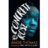 Concrete Rose - Angie Thomas Concrete Rose - Angie Thomas
