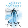 Mistborn: Secret History Mistborn: Secret History