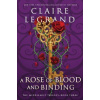 A Rose of Blood and Binding A Rose of Blood and Binding