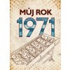 Můj rok 1971 Můj rok 1971
