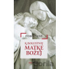 Pobožnosť k Bolestnej Matke Božej Pobožnosť k Bolestnej Matke Božej