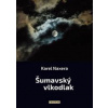 Šumavský vlkodlak - Naxera Karel Šumavský vlkodlak - Naxera Karel