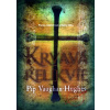 Krvavá relikvie - Pip Vaughan-Hughes Krvavá relikvie - Pip Vaughan-Hughes