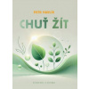 Chuť žít - Havlík Petr Chuť žít - Havlík Petr