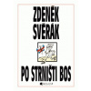 Po strništi bos - Zdeněk Svěrák Po strništi bos - Zdeněk Svěrák