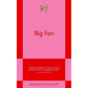 Big Fan Big Fan
