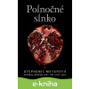 E-kniha Polnočné slnko - Stephenie Meyer E-kniha Polnočné slnko - Stephenie Meyer