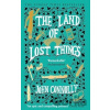 The Land of Lost Things - John Connolly The Land of Lost Things - John Connolly
