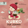 Kubko žije zdravo (Marta Galewska-Kustra)(Leporelo) Kubko žije zdravo (Marta Galewska-Kustra)(Leporelo)
