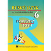 Ruský jazyk pre 6. ročník základných škôl - Pracovný zošit - Glendová Valentína Ruský jazyk pre 6. ročník základných škôl - Pracovný zošit - Glendová Valentína