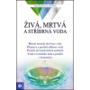 Živá, mrtvá a stříbrná voda - Oĺga Romanova Živá, mrtvá a stříbrná voda - Oĺga Romanova