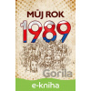 E-kniha Můj rok 1989 - Martin Ježek E-kniha Můj rok 1989 - Martin Ježek