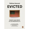 Evicted - Matthew Desmond, Penguin Evicted - Matthew Desmond, Penguin