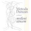 Metoda Duncan – myšlení tancem Metoda Duncan – myšlení tancem
