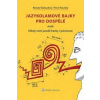 Jazykolamové bajky pro dospělé - Renata Škaloudová, Pavel Koutský Jazykolamové bajky pro dospělé - Renata Škaloudová, Pavel Koutský