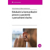 Edukační a komunikační proces u pacientů s poruchami sluchu - Silvia Danková Edukační a komunikační proces u pacientů s poruchami sluchu - Silvia Danková