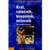 Král, válečník, kouzelník, milovník Král, válečník, kouzelník, milovník