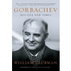 Gorbachev - William Taubman Gorbachev - William Taubman