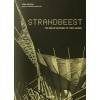 Strandbeest: The Dream Machines of Theo Jansen Strandbeest: The Dream Machines of Theo Jansen