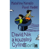 David, Nik a kouzelný cylindr - Kateřina Kanajlo, Pavel Kadlec David, Nik a kouzelný cylindr - Kateřina Kanajlo, Pavel Kadlec