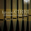 IGNAZIO CIRRI 12 Sonatas for Organ Op. 1 (CD) (BRILLIANT CLASSICS) IGNAZIO CIRRI 12 Sonatas for Organ Op. 1 (CD) (BRILLIANT CLASSICS)