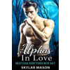 Alphas In Love Alphas In Love