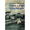 Politik a kněz Alois Kolísek - Josef Julínek Politik a kněz Alois Kolísek - Josef Julínek
