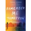 Remember Me Tomorrow - Farah Heron Remember Me Tomorrow - Farah Heron