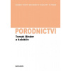 Porodnictví - Tomáš Binder a kolektiv Porodnictví - Tomáš Binder a kolektiv