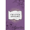 Twisted Dreams Twisted Dreams