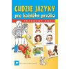 Cudzie jazyky pre každého prváka - Pracovný zošit - Menzlová Beata, Farkašová Eva, Biskupičová Květa, Pokrivčáková Silvia Cudzie jazyky pre každého prváka - Pracovný zošit - Menzlová Beata, Farkašová Eva, Biskupičová Květa, Pokrivčáková Silvia