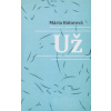 Už - Mária Bátorová Už - Mária Bátorová