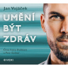 Jan Vojáček: Umění být zdráv (audiokniha) - Jan Vojáček Jan Vojáček: Umění být zdráv (audiokniha) - Jan Vojáček