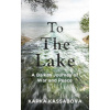 To the Lake To the Lake