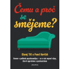Čemu a proč se smějeme? Čemu a proč se smějeme?