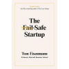 The Fail-Safe Startup The Fail-Safe Startup
