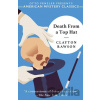 Death from a Top Hat - Clayton Rawson, Otto Penzler Death from a Top Hat - Clayton Rawson, Otto Penzler