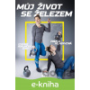 E-kniha Můj život se železem - Pavla Kladivová E-kniha Můj život se železem - Pavla Kladivová