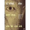 Tiché zlo Tiché zlo