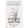 Oceľové jaskyne - Isaac Asimov Oceľové jaskyne - Isaac Asimov