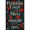Metamorphosis - Penelope Lively Metamorphosis - Penelope Lively