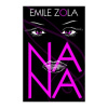 Nana - Emile Zola Nana - Emile Zola