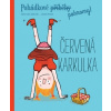 Pohádkové pohromy! Červená karkulka (Charles Perrault, Fabrice Colin, Zelda Zonk) Pohádkové pohromy! Červená karkulka (Charles Perrault, Fabrice Colin, Zelda Zonk)