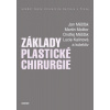 Základy plastické chirurgie - Jan Měšťák, Martin Molitor, Ondřej Měšťák, Lucie Kalinová a kolektiv Základy plastické chirurgie - Jan Měšťák, Martin Molitor, Ondřej Měšťák, Lucie Kalinová a kolektiv