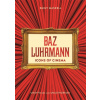 Icons of Cinema: Baz Luhrmann Icons of Cinema: Baz Luhrmann