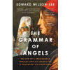 The Grammar of Angels The Grammar of Angels